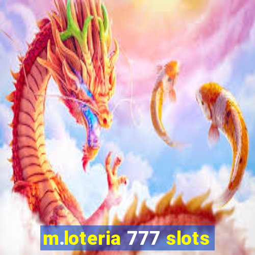 m.loteria 777 slots